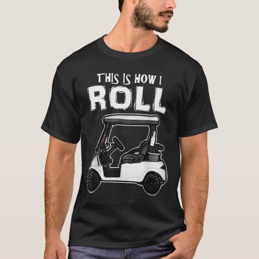 T-shirt Voici comment je roule Funny Golf Panier (Devant)