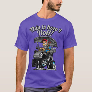 T-shirt Voici comment je roule Funny Golf sur 8