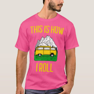 T-shirt Voici Comment Je Roule Funny RV Camper Motorhome C