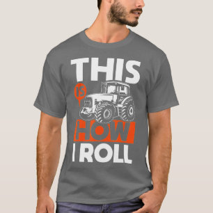 T-shirt Voici comment je roule - Tracteur Funny Farmer 