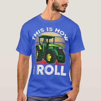 T-shirt Voici comment je roule Tractor Farmer Rancher Farm