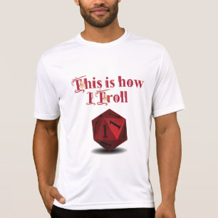 T-shirt Voici comment je Troll - Critique Hit RPG Dice
