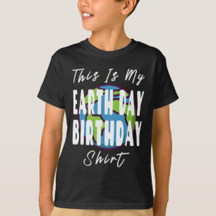 T-shirt Voici Ma Chemise D'Anniversaire Jour des terres -