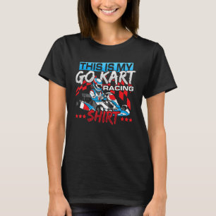 T-shirt Voici Ma Chemise De Course Go Kart - Go-Kart