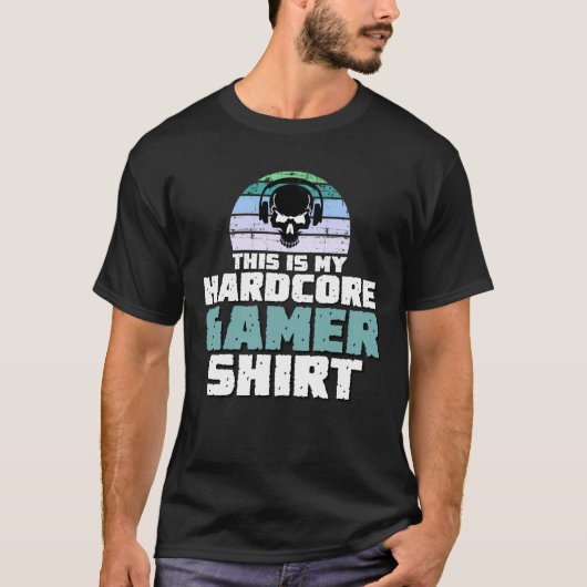 T-shirt Voici ma chemise de gamer hardcore (Devant)