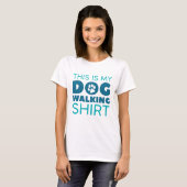 T-shirt Voici Ma Chemise De Marche De Chien (Devant entier)