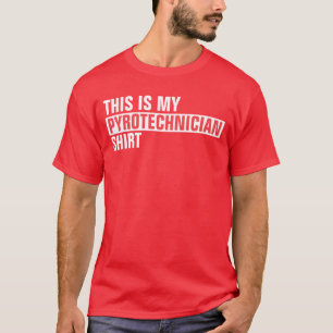 T-shirt Voici ma chemise PYROTECHNICIEN