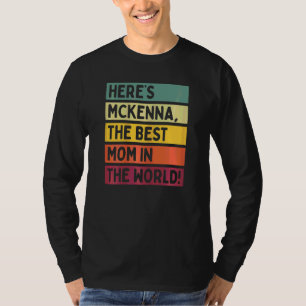 T-shirt Voici Mckenna, la meilleure maman du monde Mo