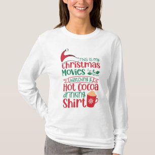 T-shirt Voici Mes films de Noël regarder et le cacao chaud