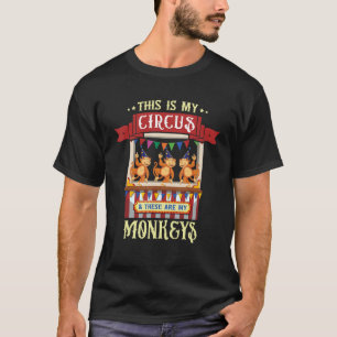 T-shirt Voici Mon Cirque Et Voici Mes Singes Carniva