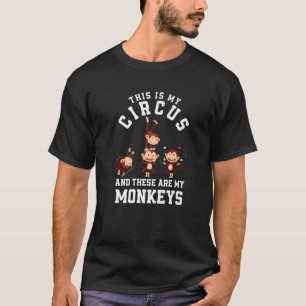T-shirt Voici Mon Cirque Et Voici Mes Singes Drôle M