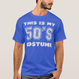 T-shirt Voici mon costume 50's Funny Halloween Costume 19