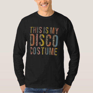 T-shirt Voici Mon Costume Disco Halloween Cosplay 70's 80