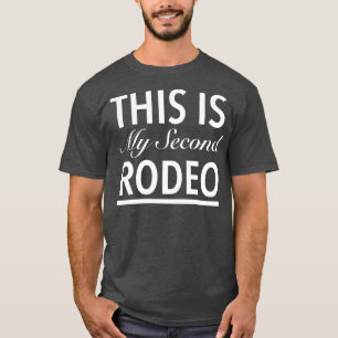T-shirt Voici Mon Deuxième Rodéo