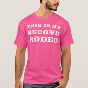 T-shirt Voici Mon Deuxième Rodéo Western Rodeo Cowboy