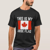 T-shirt Voici Mon Drapeau De Fierté - Drapeau Du Canada (Devant)