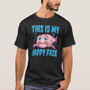 T-shirt Voici Mon Happy Face Blobfish Citation