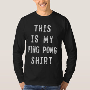 T-shirt Voici Mon Joueur De Chemise Ping Pong