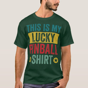 T-shirt Voici Mon Lucky Pinball Funny Pinball Machine Ga