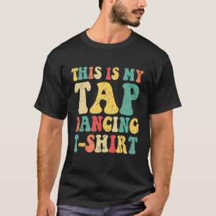T-shirt Voici Mon Tap Dancing Vintage Retro les années 70 