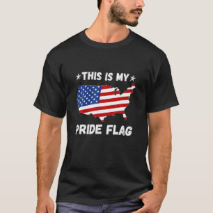 T-shirt Voici My Pride Flag Patriotic America USA 4th of