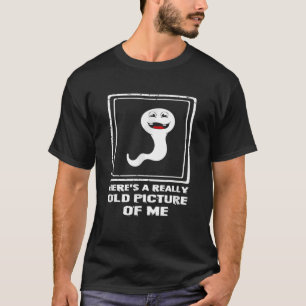 T-shirt Voici une très vieille photo de mon sperme