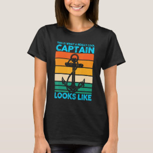 T-shirt Voilà À Quoi Ressemble Un Capitaine Vraiment Cool