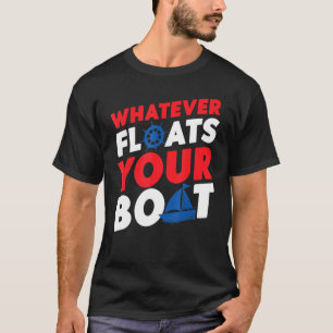 T-shirt Voile Quoi Que Flotte Votre Bateau Voilier Vintage