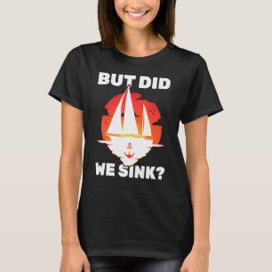 T-shirt Voilier - Mais avons-nous coulé - Yacht - Voile -