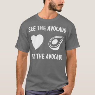 T-shirt Voir Avocado Manger L'Avocado 4
