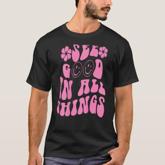 T-shirt Voir Good In All Things Motivation Citation Clo te (Devant)