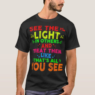 T-shirt Voir La Lumière Dans D'Autres Inspiration Motivati