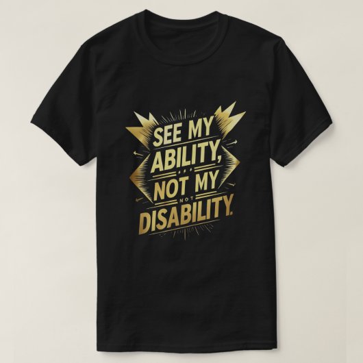 T-shirt Voir Ma Capacité, Pas Mon Handicap - Empowing Inc (Design devant)
