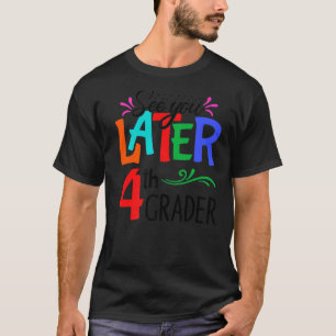 T-shirt Voir Plus Tard 4ème Enseignant de grade Joyeux Jou