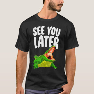 T-shirt Voir Plus Tard Femmes Alligator Nouveauté