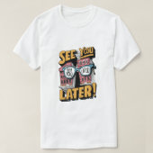 T-shirt Voir Plus Tard : Plus D'Aventures À L'Avance (Design devant)