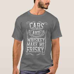 T-shirt Voitures et Whisky Me Rendent Frisky Drôle Blanc S