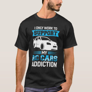 T-shirt Voitures Rc Prise En Charge De Ma Dépendance Drag