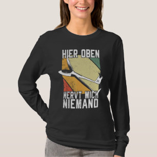 T-shirt Vol, Sailflyer, Hier Oben Nervt Mich Ni