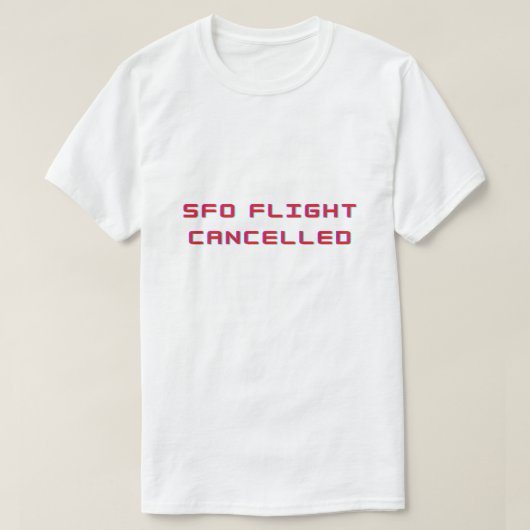 T-shirt Vol Sfo annulé (Design devant)