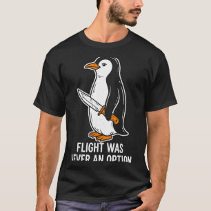T-shirt Voler n'a jamais été une option Pingouin drôle