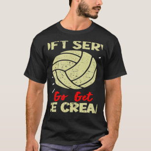 T-shirt Volley-ball Si Vous Voulez Un Soft Serve Femmes Ho