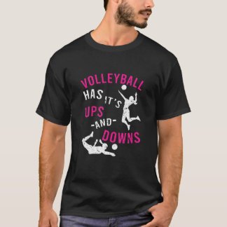 T-shirt Volleyball Has It's Ups And Downs Apparel