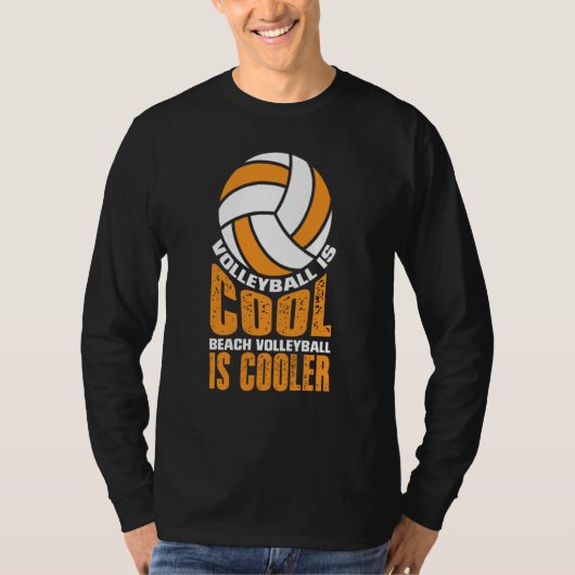 T-shirt Volleyball Is Cool Beach Volleyball Is Cooler (Devant)