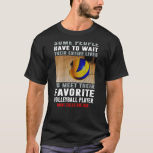 T-shirt Volleyball Papa Certaines Personnes Doivent Attend