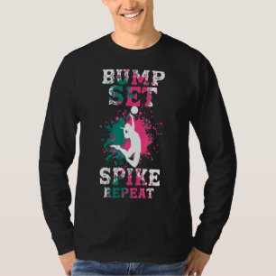 T-shirt Volleyball Setter Spiker Bump Set Spike Repeate