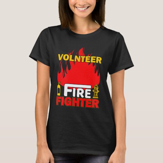 T-shirt Volnteer Firefighter Fireman Gift Proud Firefighte (Devant)