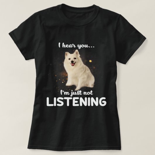 T-shirt Volpino Italiano Chien Je T'Entends Pas Écouter (Design devant)