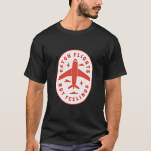 T-shirt Vols de Catch Drôles Pas de Sentiments Célibataire