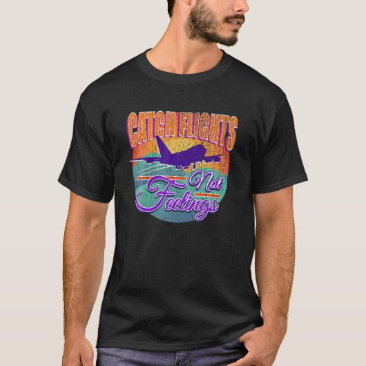 T-shirt VOLS DE CATCH PAS SENTIMENTS Drôle Vacance de voya (Devant)